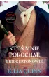 Kto� mnie pokocha�. Bridgertonowie. Tom 2. Wydanie serialowe