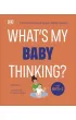 What`s My Baby Thinking?