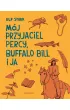 M�j przyjaciel Percy, Buffalo Bill i ja