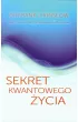 Sekret kwantowego �ycia