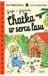 Chatka w sercu lasu. Gaja z Gajwki. Tom 1