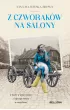 Z czworaków na salony – Nina Majewska-Brown – okładka ebook