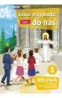 Jezus przychodzi do nas 3. Podr�cznik do religii dla klasy trzeciej szko�y podstawowej. Cz�� 1