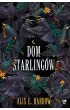 Dom Starlingów – Alix E. Harrow – okładka ebook