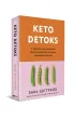 Keto detoks. 4-tygodniowy plan na zrzucenie zb�dnych kilogram�w i odzyskanie r�wnowagi hormonalnej