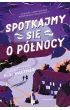 Spotkajmy si� o p�nocy