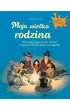 Moja wielka rodzina. Czyli dok�d si�gaj� nasze korzenie i czy przesz�o�� ma wp�yw na przysz�o��