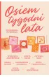 Osiem tygodni lata. Opowiadania na wakacje