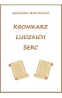 Kronikarz ludzkich serc – Agnieszka Białomazur – okładka ebook