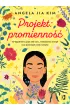 Projekt: promienność. 12-tygodniowy plan self-care, rozbudzenia energii oraz potencjału ciała i umysłu – Angela Jia Kim – okładka ebook