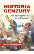 Historia cenzury. Od staro�ytno�ci do XXI wieku