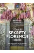 Nowe sekrety Florencji i okolic
