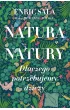 Natura natury. Dlaczego potrzebujemy dziczy