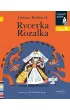Rycerka Rozalka. Czytam sobie. Poziom 1