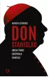 Don Stanislao. Druga twarz kardynaa Dziwisza