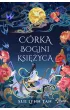 C�rka Bogini Ksi�yca. Niebia�skie kr�lestwo. Tom 1