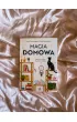 Magia domowa. Zakl�cia i rytua�y dla czterech k�t�w