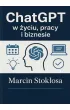 ChatGPT w życiu, pracy i biznesie – Marcin Stokłosa – okładka ebook