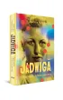 Jadwiga. Opowie�� o Sta�czakowej