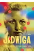 Jadwiga. Opowie�� o Sta�czakowej