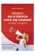 Szko�y, do kt�rych chce si� chodzi� (s� bli�ej, ni� my�lisz)