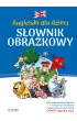Angielski dla dzieci. S�ownik obrazkowy