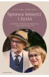 Sprawa �mierci i �ycia. Pami�tnik wybitnego psychoterapeuty i jego chorej na raka �ony