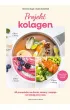 Projekt kolagen. 60 przepis�w na dania, desery i napoje na ka�d� por� roku