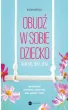 Obudź w sobie dziecko – Hasan Merali – okładka ebook