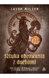 Sztuka obcowania z duchami. Jak s�ysze�, rozmawia� i dzia�a� z istotami nadprzyrodzonymi