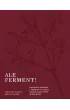 Ale ferment! Kiszonki, zakwasy i przepisy na dania wspierajce twj mikrobiom