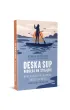 Deska SUP. Wios�uj na stoj�co! Wzmocnij cia�o, uwolnij umys�, b�d� bli�ej natury