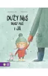Du�y mi�, ma�y mi� i ja