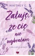 �a�uj�, �e ci� nie wybra�am. Forbidden Wishes. Tom 2