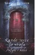 Każde serce to wrota / Patyki i kości – McGuire Seanan – okładka ebook