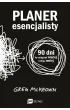 Planer esencjalisty. 90 dni, by osi�gn�� wi�cej, robi�c mniej
