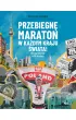 Przebiegn� maraton w ka�dym kraju �wiata! 66 maraton�w w 66 krajach