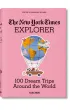 The New York Times Explorer. 100 Dream Trips Around the World wer. angielska