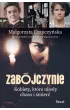 Zab�jczynie. Kobiety, kt�re nios�y chaos i �mier�
