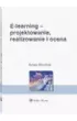E-learning - projektowanie, realizowanie i ocena