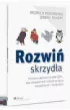 Rozwi� skrzyd�a. Poznaj i zastosuj model DISC