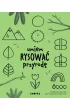 Umiem rysowa� przyrod�