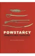 Powsta�cy. Marzyciele i reali�ci. Historia na nowo opowiedziana