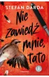 Nie zawied� mnie, tato. Cz�� 1. Zdzis�aw Mokryna. Tom 2
