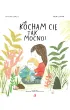 Kocham ci� tak mocno!