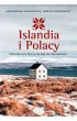 Islandia i Polacy. Historie tych, kt�rzy nie bali si� zaryzykowa�