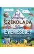 Jak smakuje czekolada na Evere�cie? Akademia M�drego Dziecka. Chc� wiedzie�