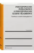 Post�powanie podatkowe a post�powanie karne skarbowe. Zasadnicze zwi�zki mi�dzyga��ziowe