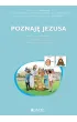 Poznaj� Jezusa. Zeszyt dla uczni�w ze specjalnymi potrzebami edukacyjnymi i trudno�ciami w komunikowaniu si�
