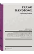Prawo handlowe. Zagadnienia wybrane